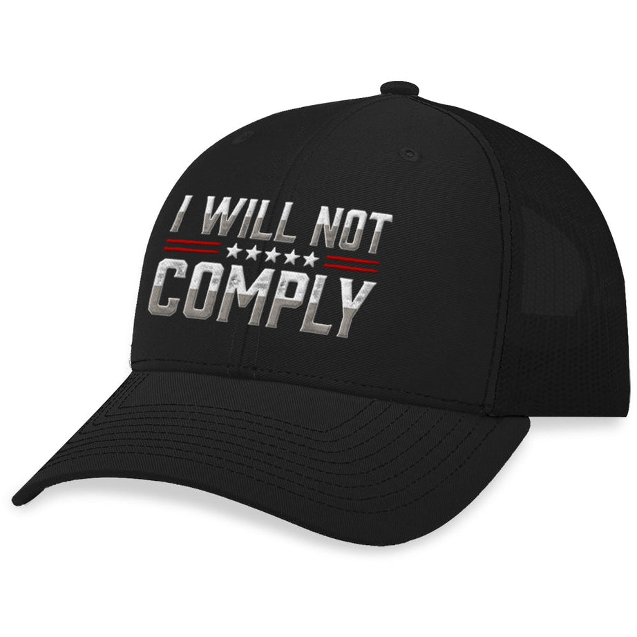 I WILL NOT COMPLY TRUCKER HAT