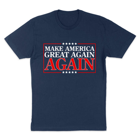 MAKE AMERICA GREAT AGAIN AGAIN T-SHIRT